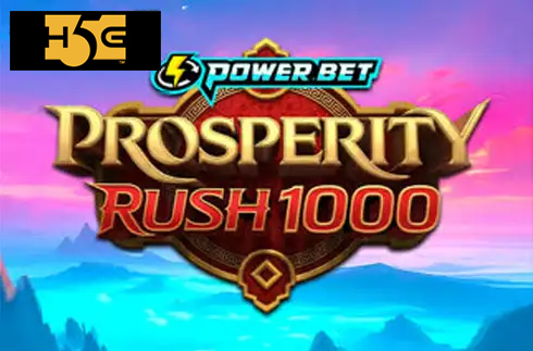 Prosperity Rush 1000